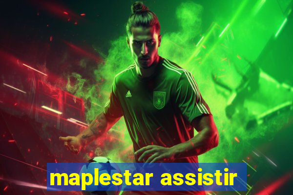 maplestar assistir